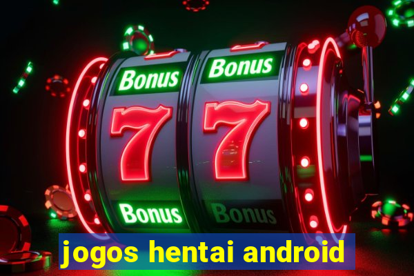 jogos hentai android